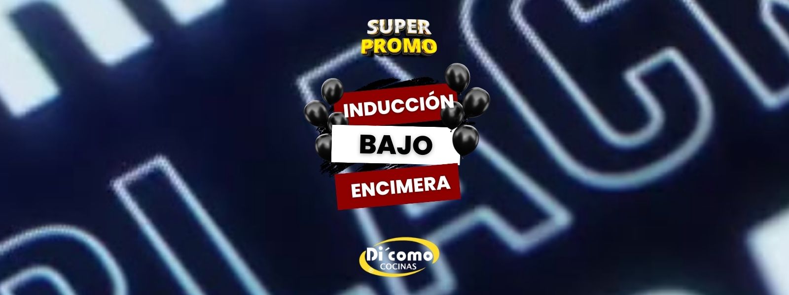 ¡Bienvenido al Black Friday en Di’Como Cocinas!